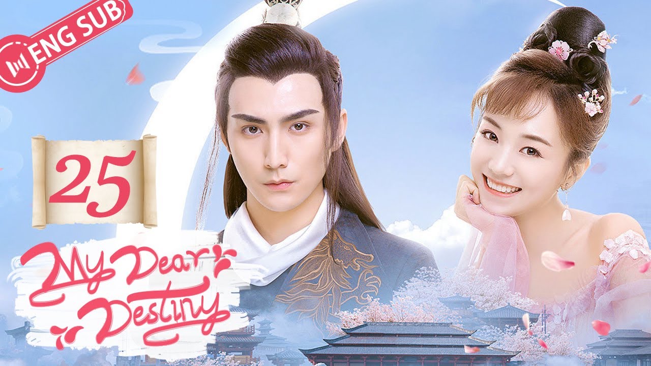 [ENG SUB] My Dear Destiny 25 (Hu Yixuan, Zhang Sifan) | 亲爱的义祁君