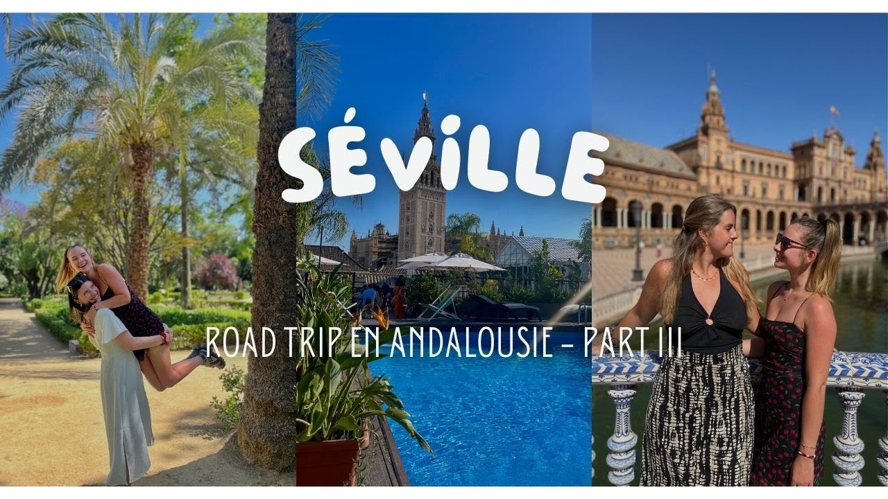 Vlog: City trip entre girls à Séville 💃