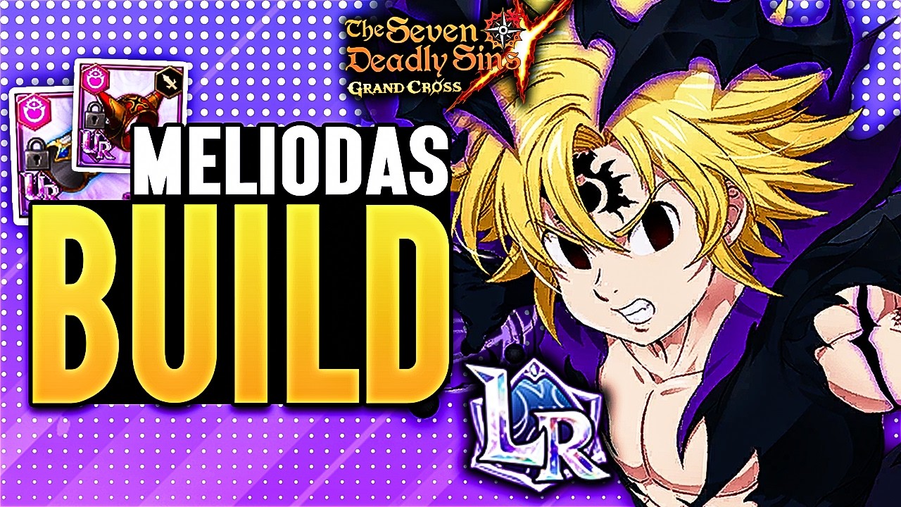 Как собрать NEMESIS MELIODAS: лучшие сеты, статы и разбор LR! | Seven Deadly Sins: Grand Cross