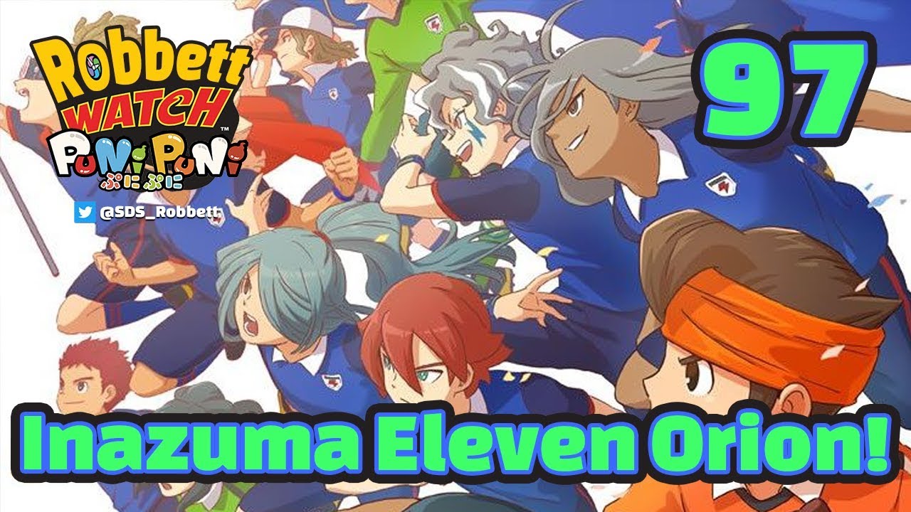 Yo-kai Watch Puni Puni #97: Inazuma Eleven Orion! Z-rank Nosaka! Robbett Watch