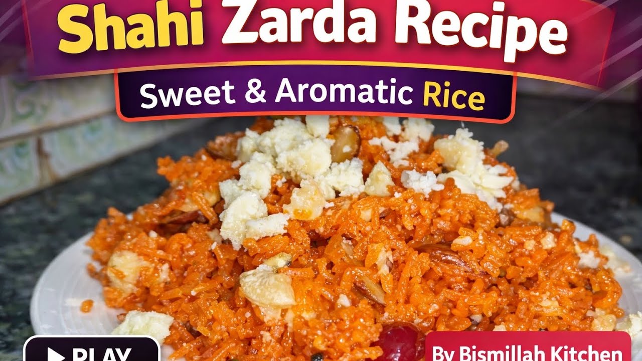 Shahi jarda recipe by Bismillah Kishan