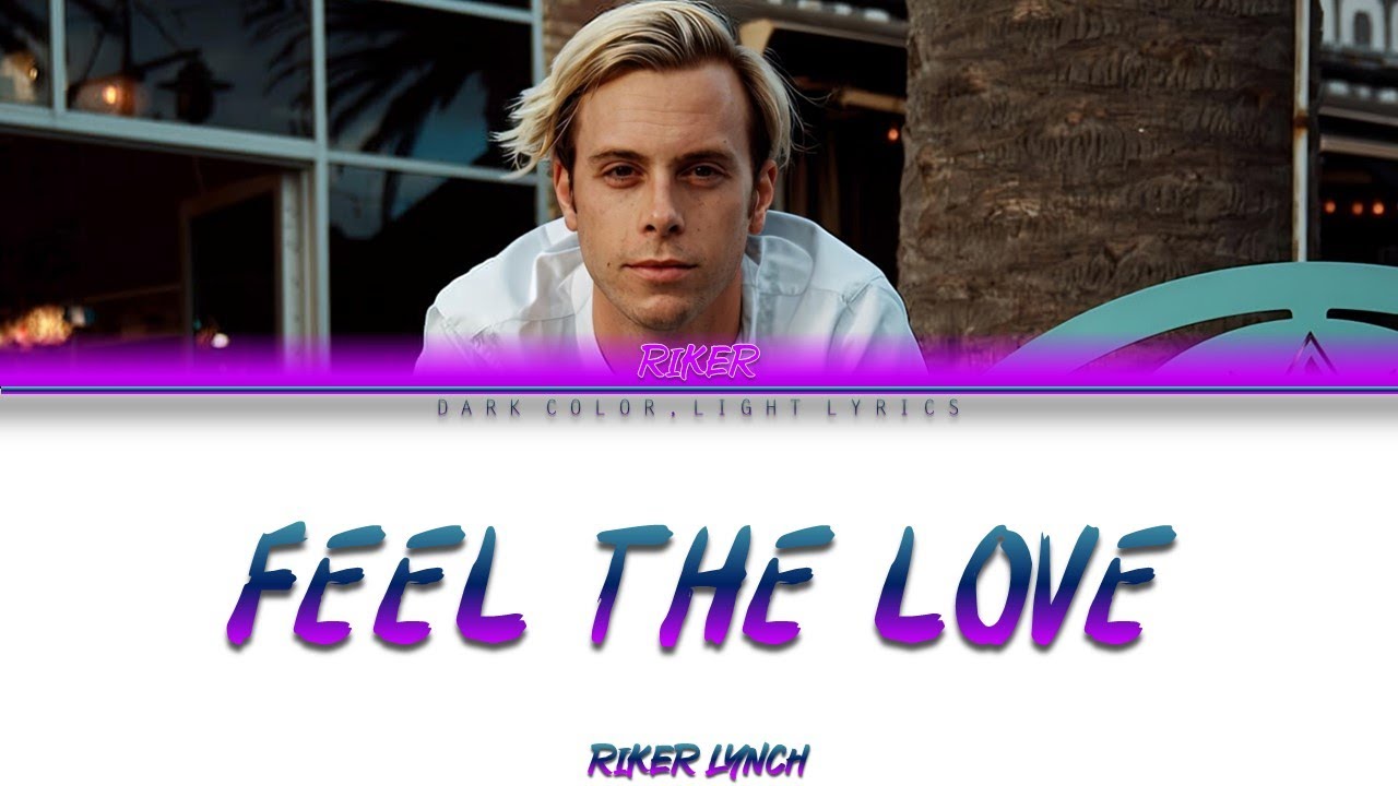 Riker Lynch 'Feel The Love' (From "American Song Contest") Lyrics [Color Coded ENG_ESP]