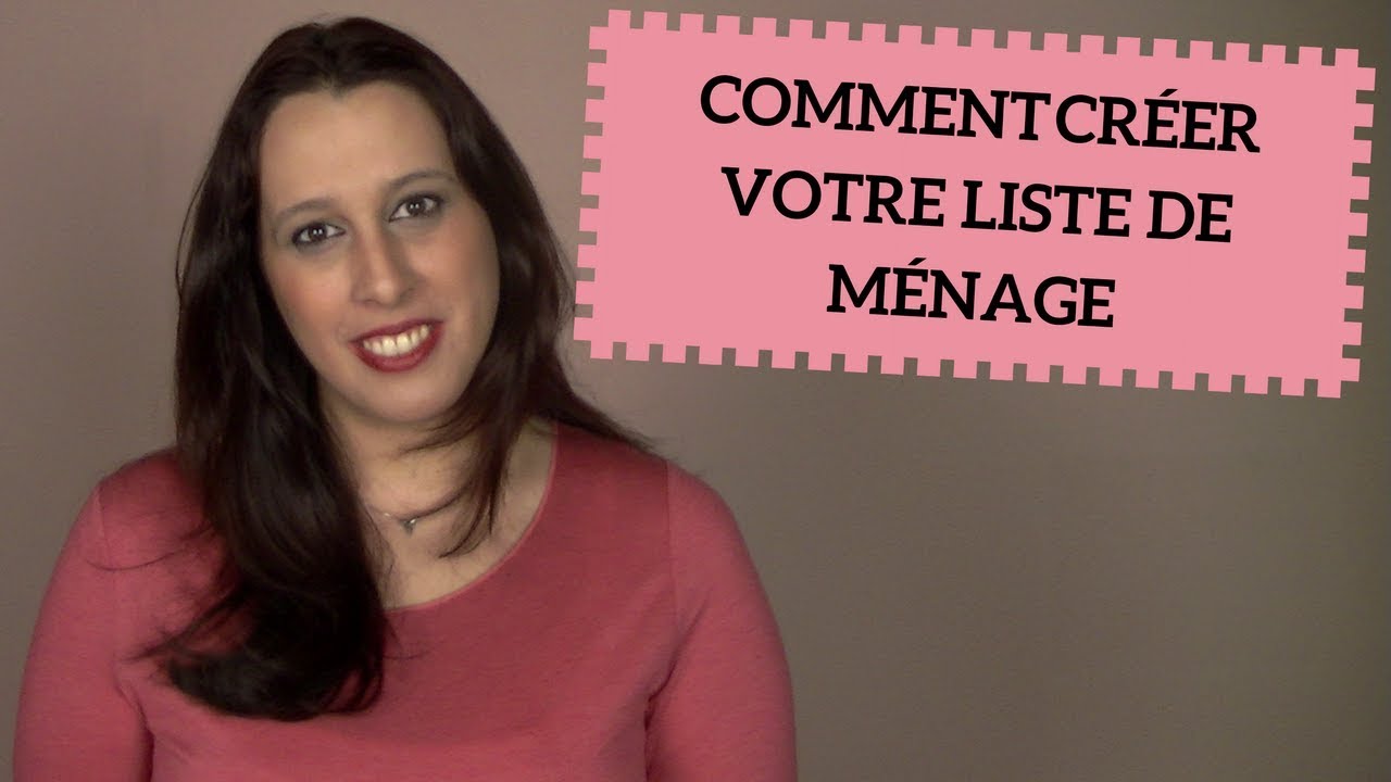 Comment créer votre liste de ménage | ASTUCES & CONSEILS