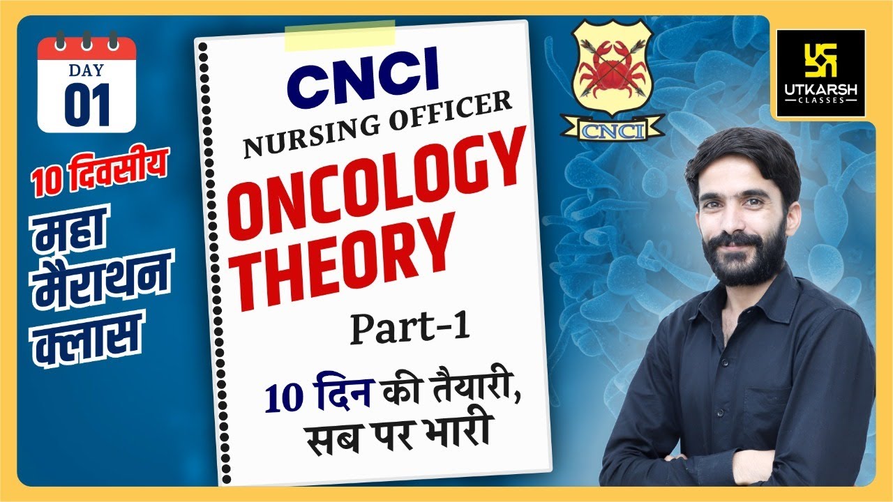 CNCI | Nursing Officer | Maha Marathon Class | Oncology Theory -1 | By Raju Sir