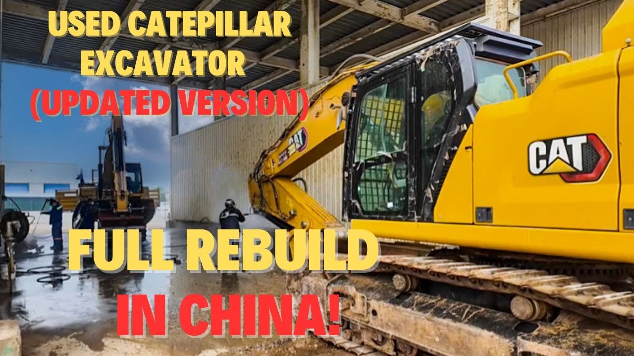 Used CAT Excavator from China: Inside the Rebuild Factory Process (Updated Version)