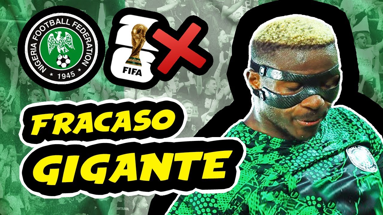 El FRACASO de NIGERIA rumbo al Mundial 2026: Qué salió mal?