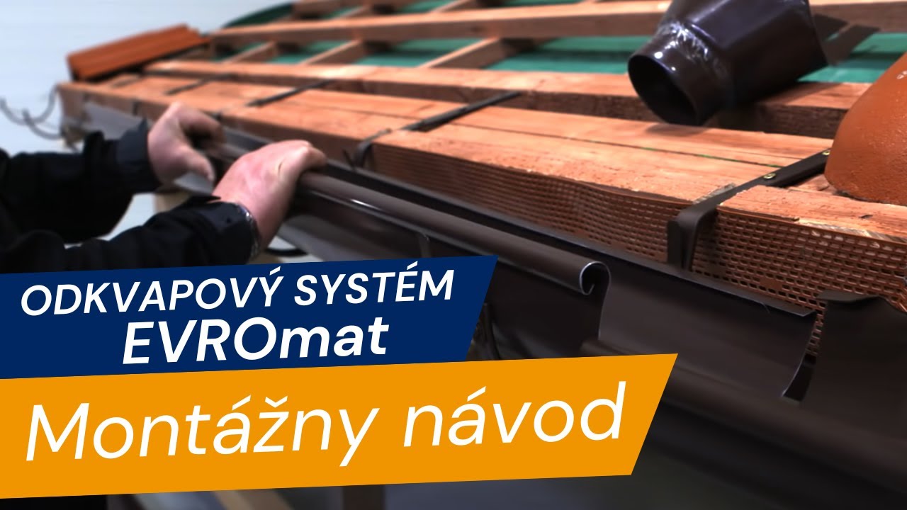 Montáž odkvapového systému EVROmat
