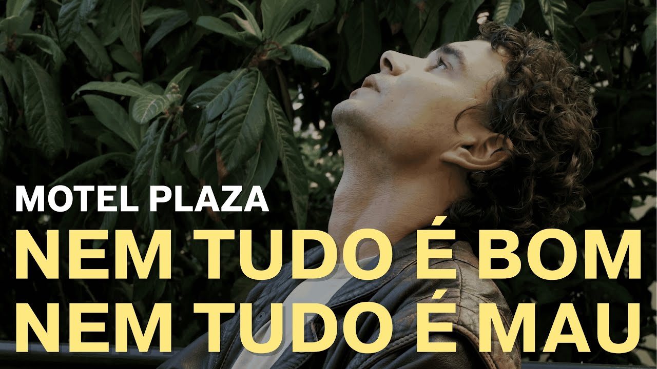 MOTEL PLAZA | NEM TUDO É BOM, NEM TUDO É MAU (Lyric Video Oficial)