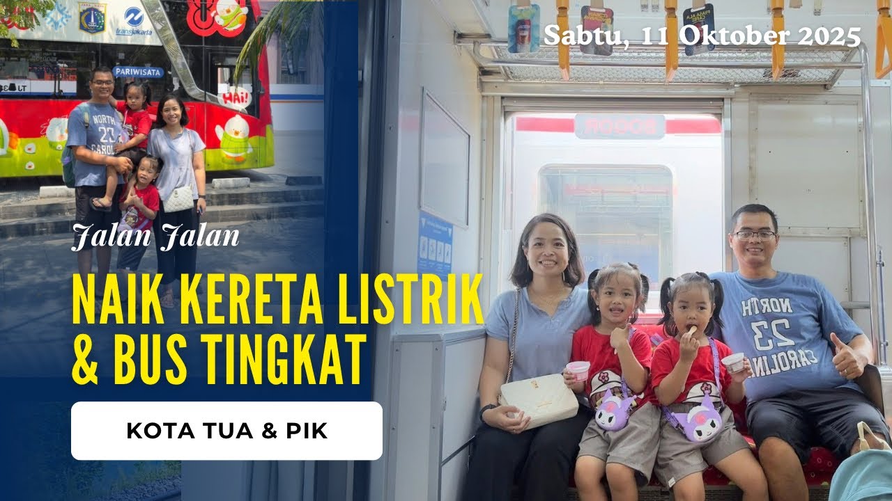 Jalan Naik Kereta & Bus Tingkat Kota Tua Jakarta | Sabtu, 11 Oktober 2025