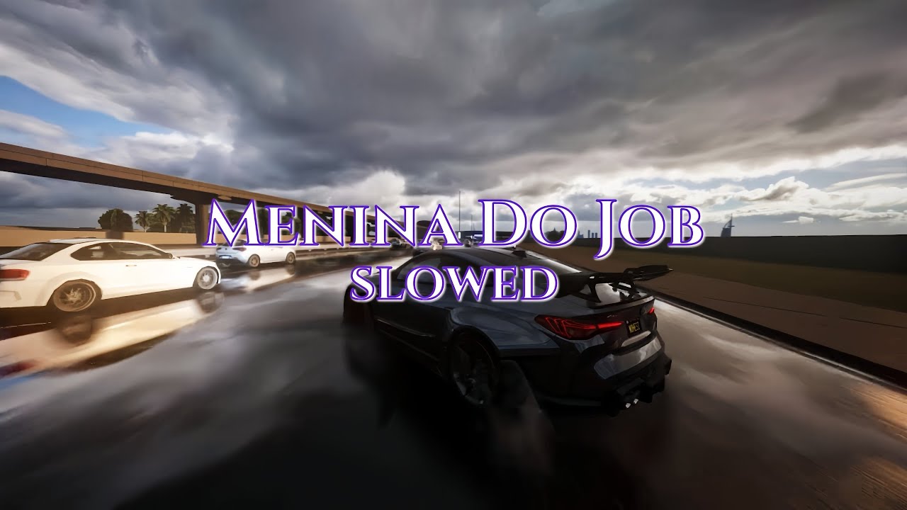 Menina Do Job - Slowed
