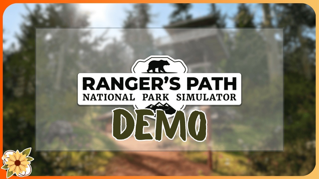 Checking Out the Ranger’s Path: National Park Simulator Demo!