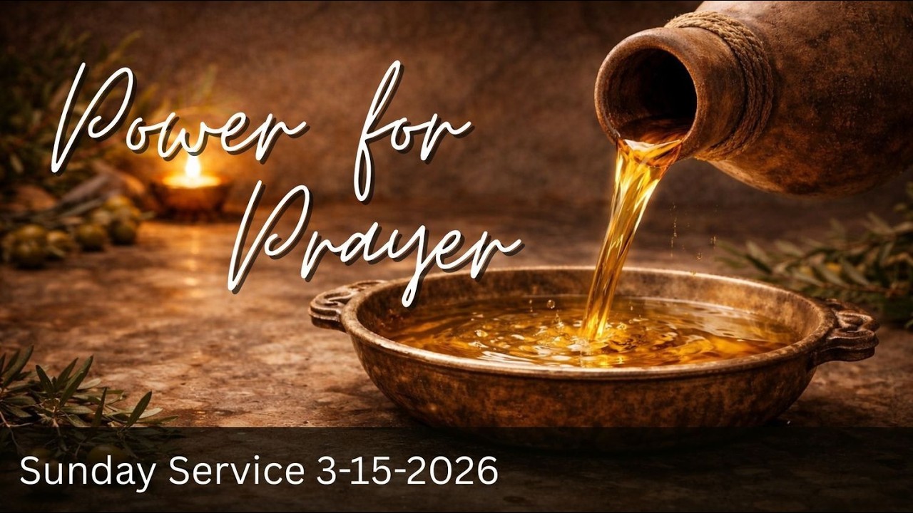 Holy Water Series : Part 4 : Power for Prayer  (Full Service)