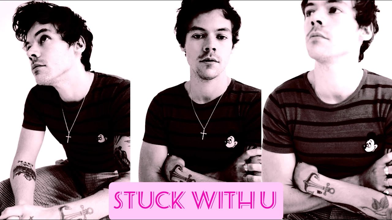 Harry Styles - Stuck with U