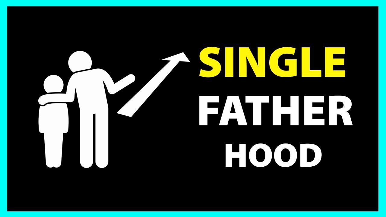 Single Father Is Not Noble   It's War