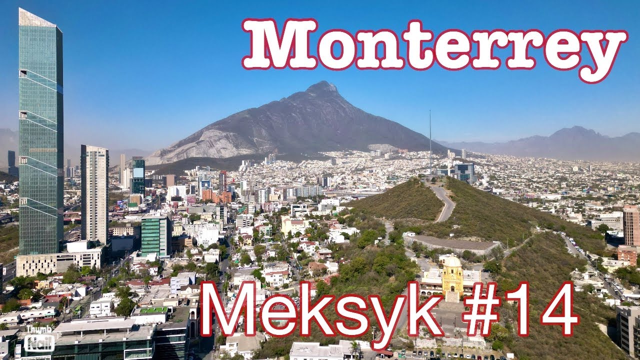 Meksyk 14 Monterrey La Ciudad de las Montanas - miasto gór #mexico #meksyk