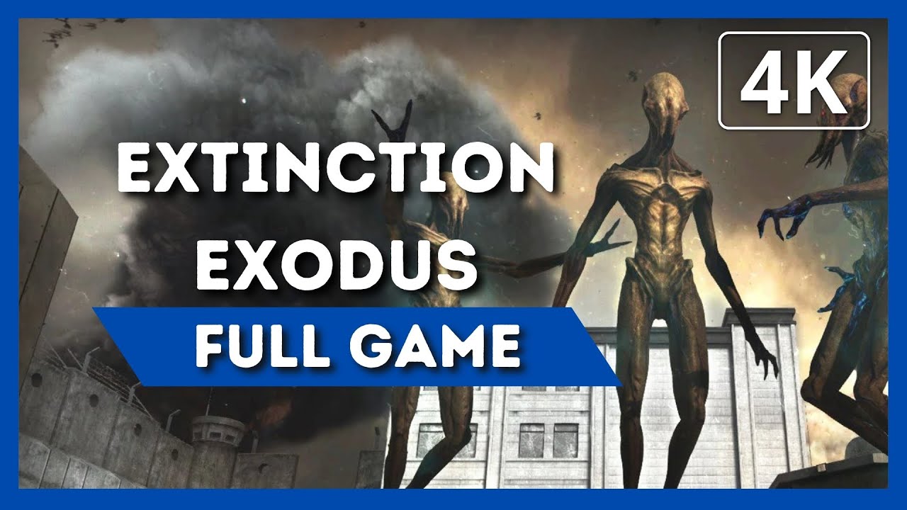 EXTINCTION EXODUS | Full Game Walkthrough | 4K 60FPS | No Commentary