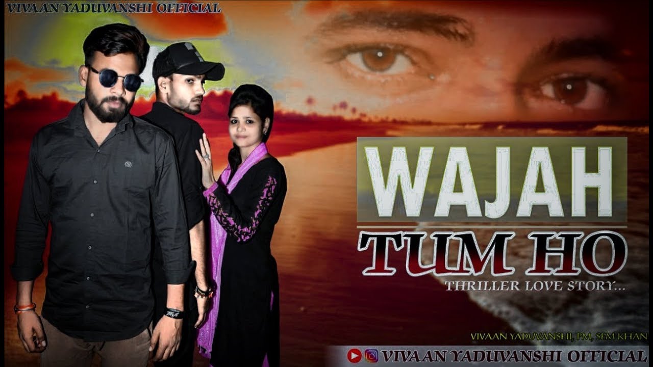 BEWAFA HAI TU || Wajah Tum Ho || Thriller love story || 2018