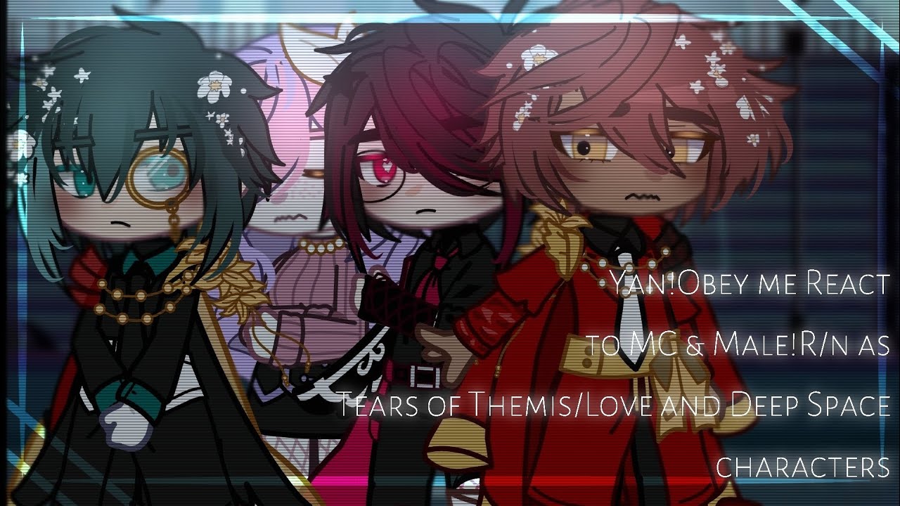 Yan!Obey me react to MC and Male!R/n as Tears of Themis/Love and Deep space characters