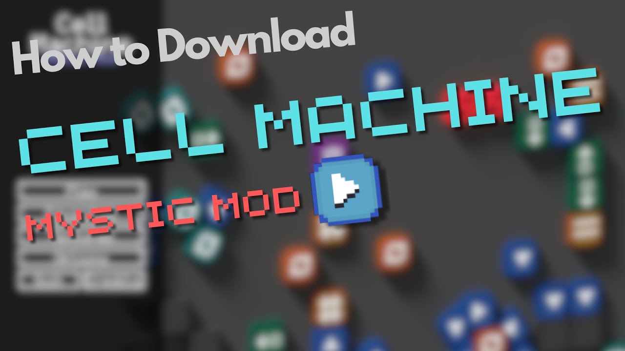 How to Download Cell Machine Mystic Mod! [UPDATED]