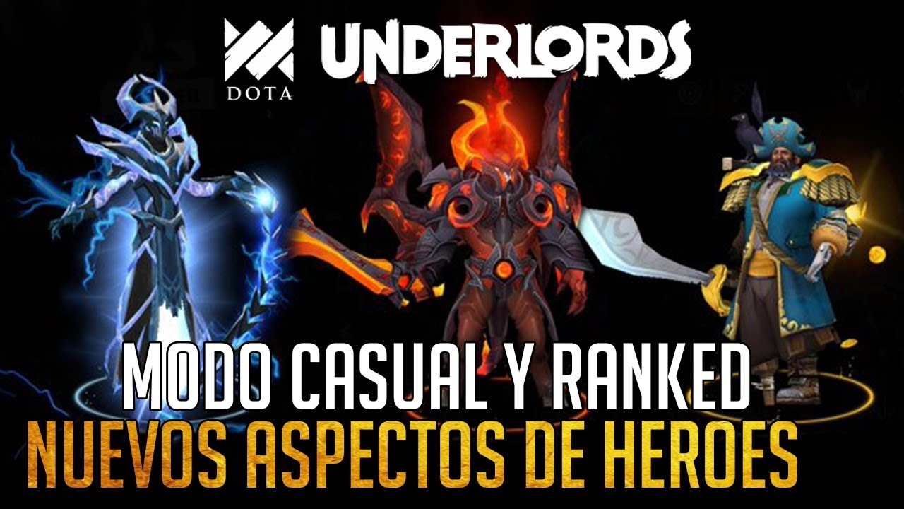 NUEVOS ASPECTOS DE H&Eacute;ROES MODO CASUAL Y RANKED | DOTA UNDERLORDS ESPA&Ntilde;OL