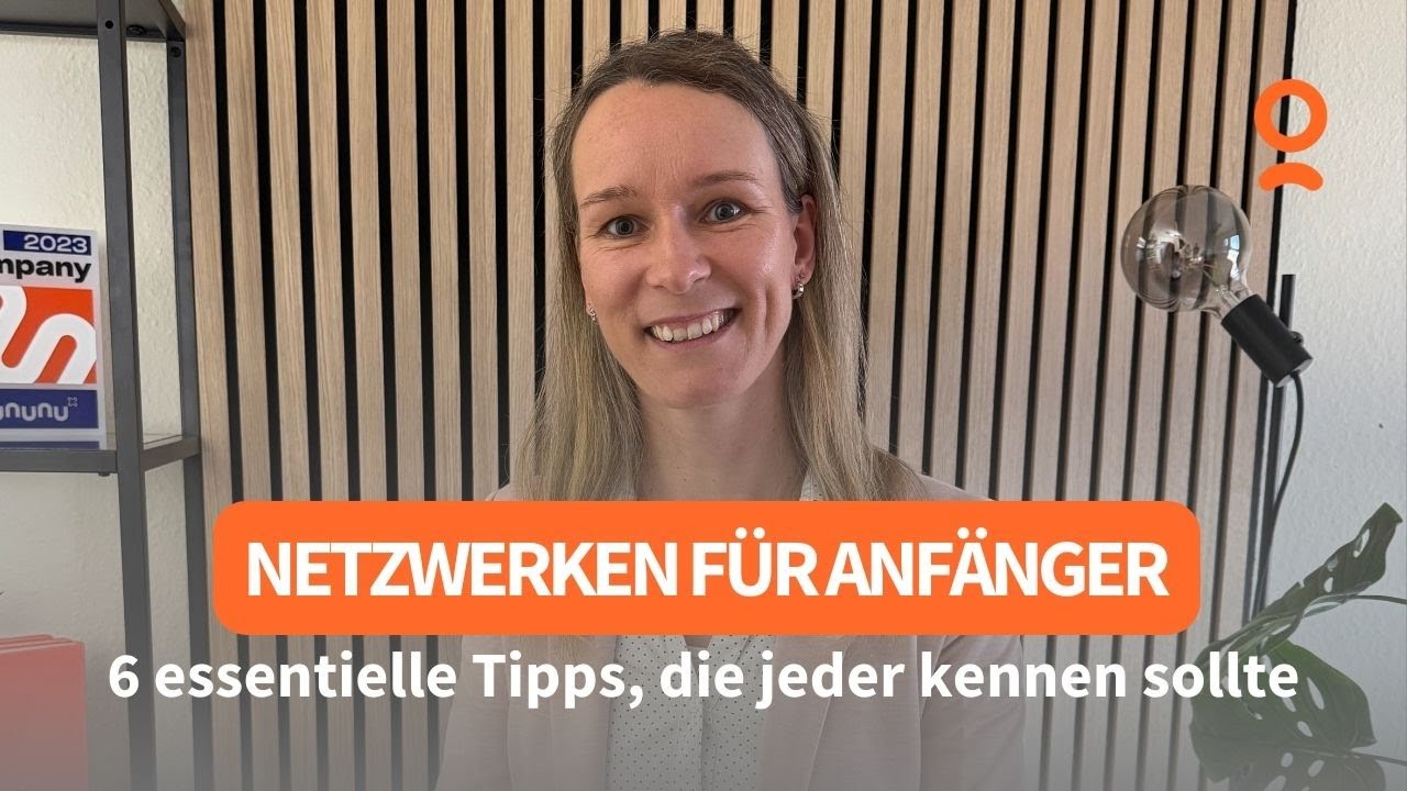 Netzwerken f&uuml;r Anf&auml;nger - 6 essentielle Tipps, die jeder kennen sollte