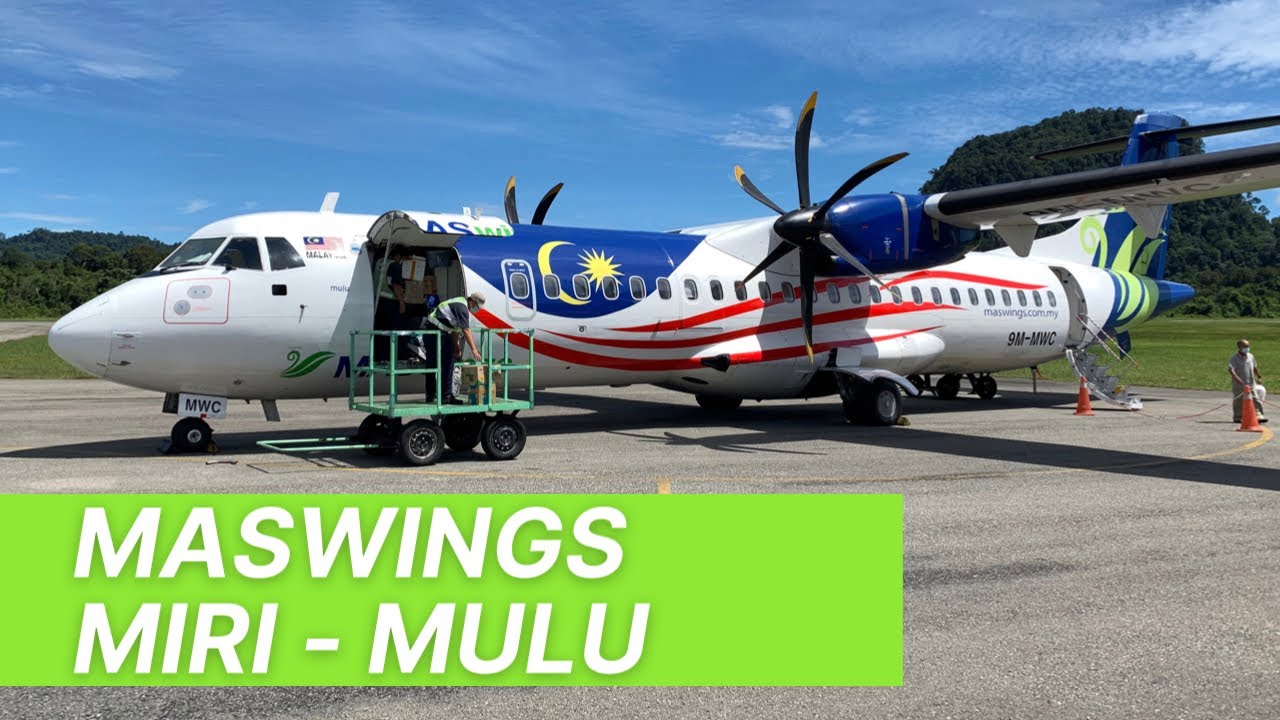 MASwings Miri - Mulu ATR72 | Gateway to Gunung Mulu National Park