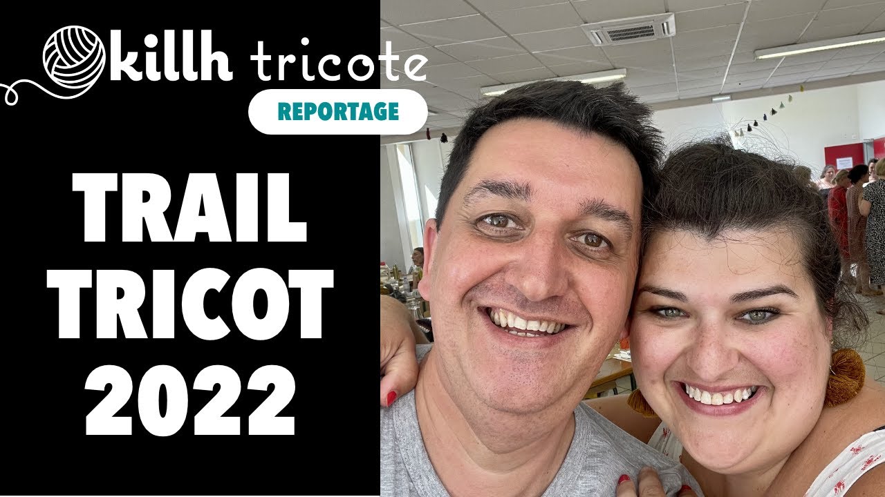Okillh tricote - Reportage Trail Tricot 2022