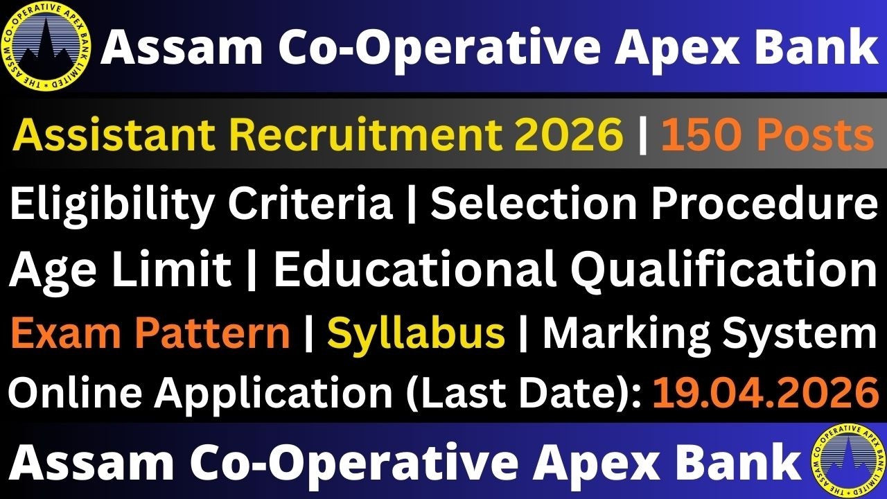 Assam Co-Operative Apex Bank Recruitment 2026: 150 Assistant Posts