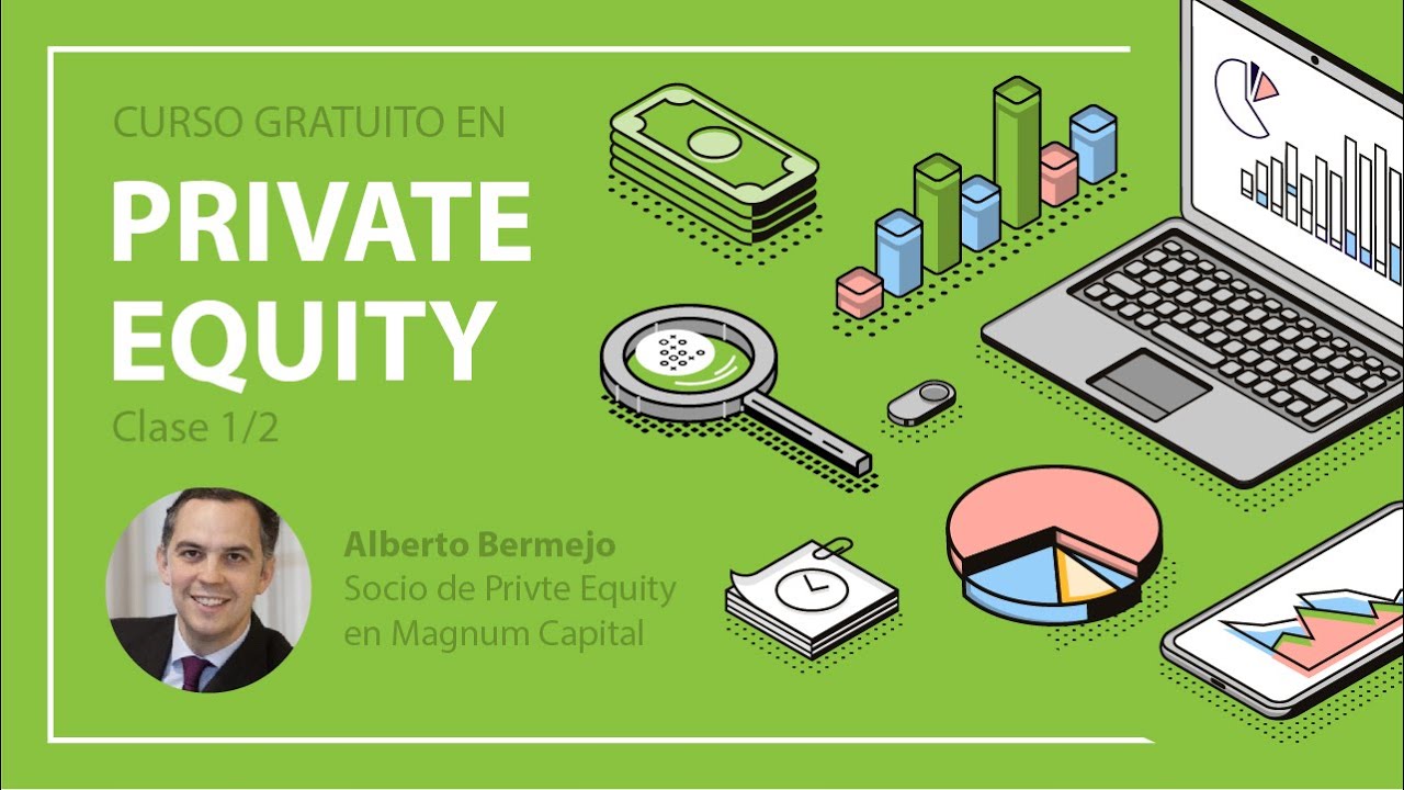 Curso Gratuito Private Equity - Clase 1/2