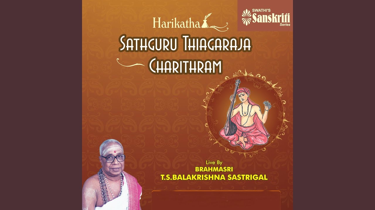 Harikatha Sathguru Thiagaraja Charithram, Pt. 1