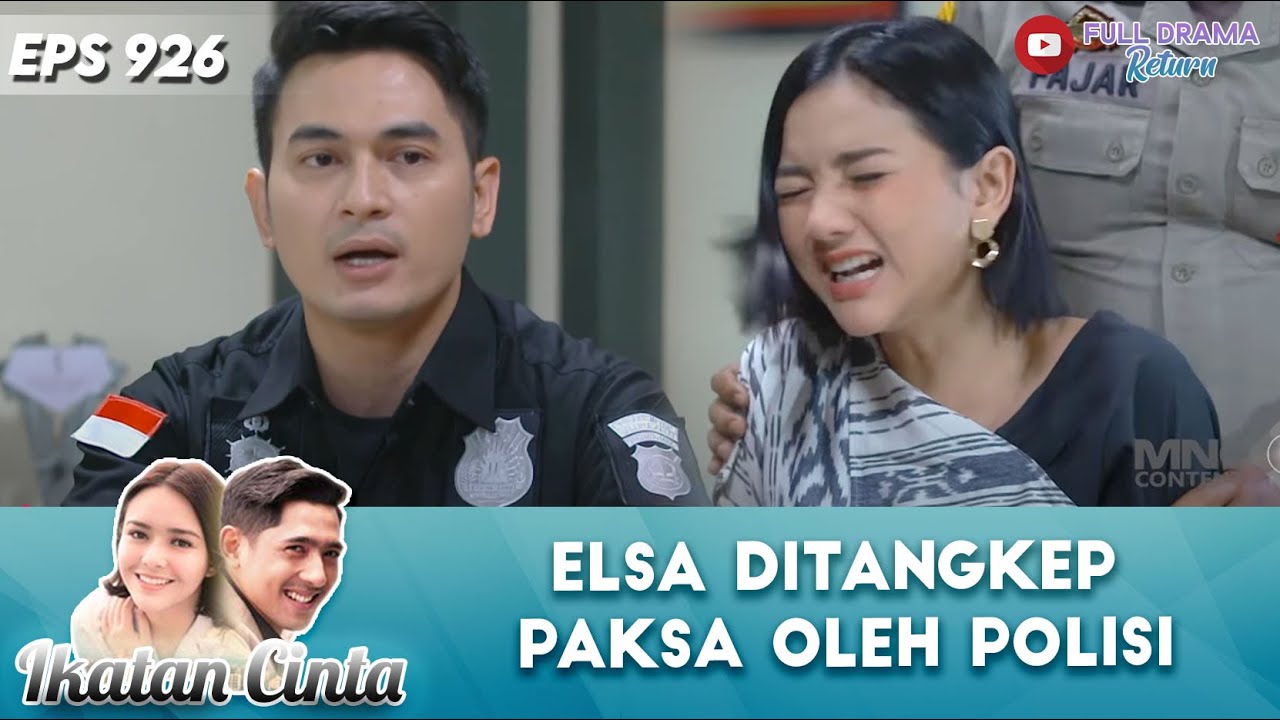 ELSA DITANGKEP PAKSA OLEH POLISI - IKATAN CINTA