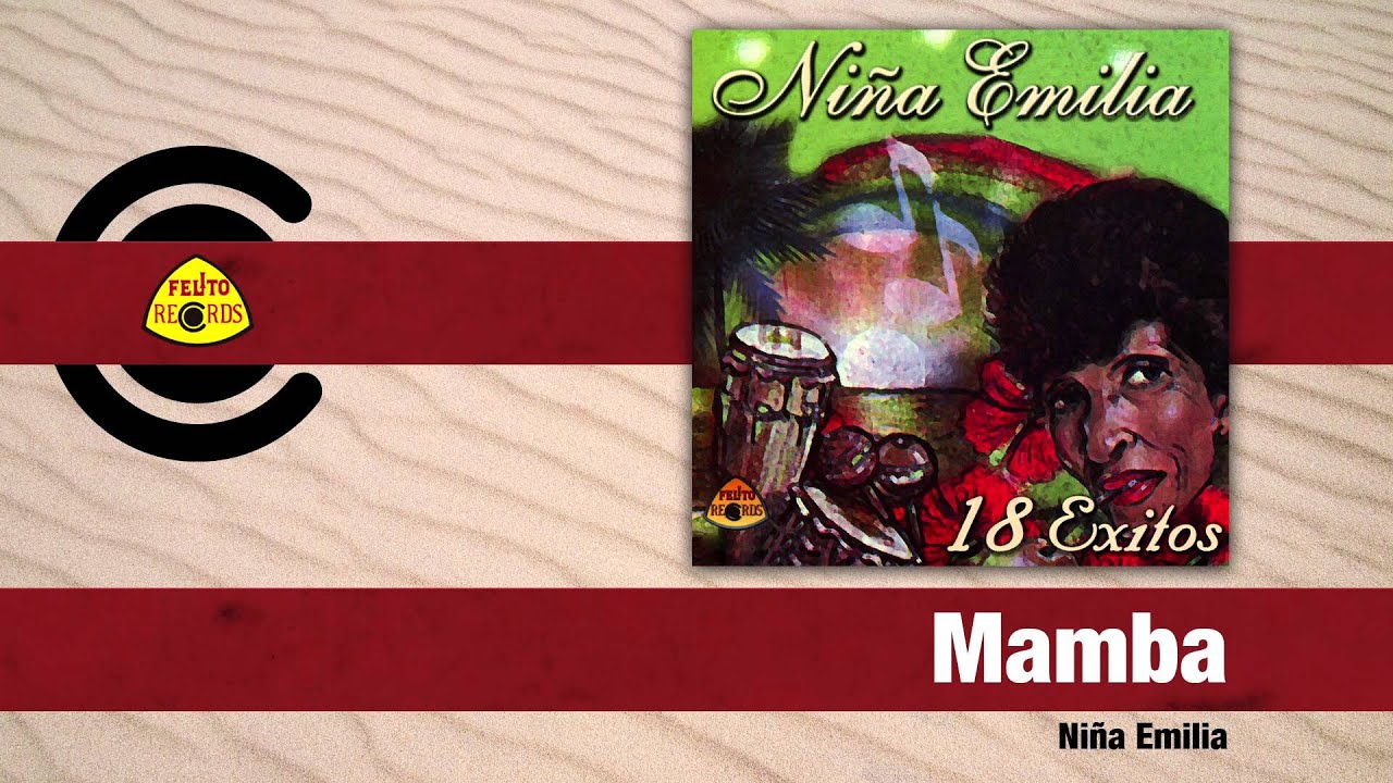 La Ni&ntilde;a Emilia - Mamba (Audio) | Felito Records