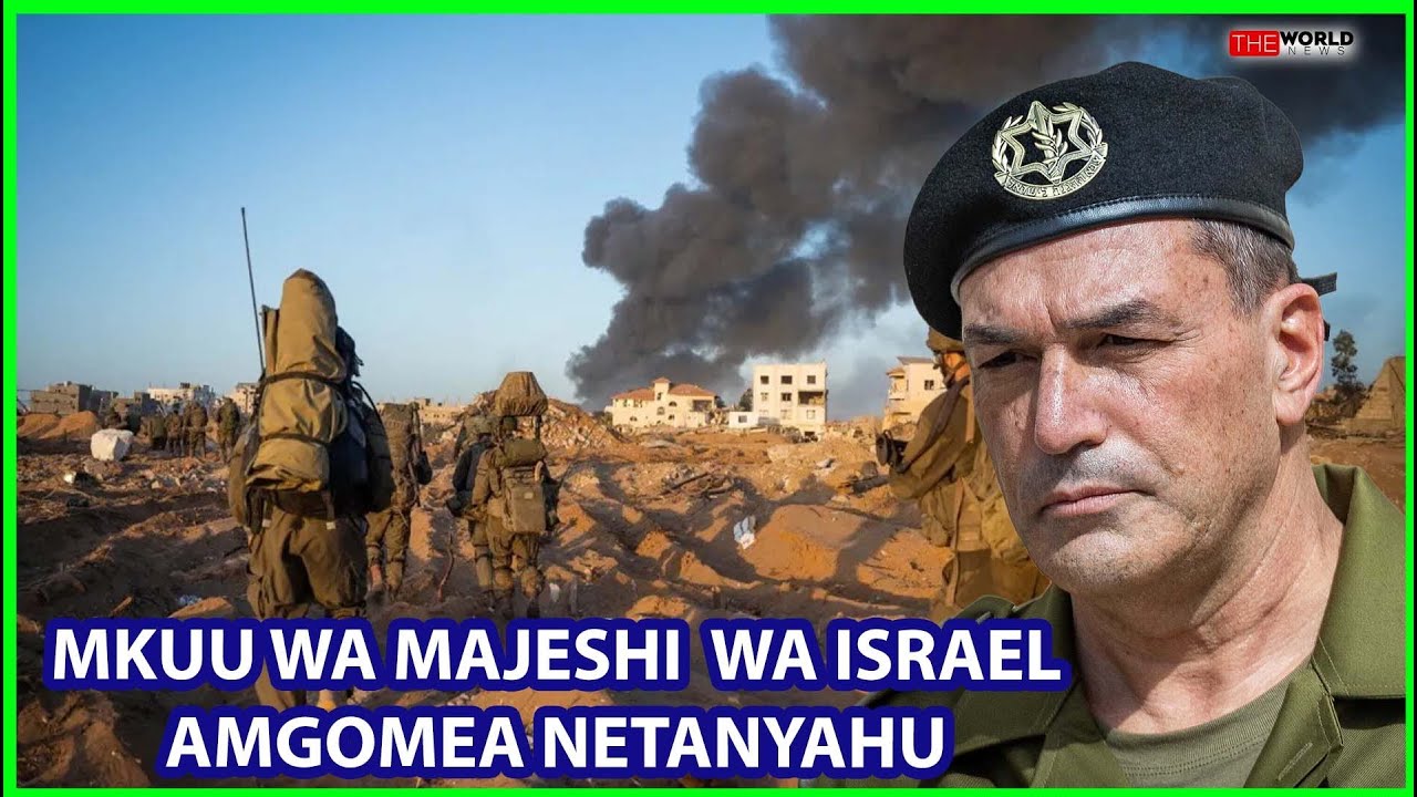 MKUU WA MAJESHI WA ISRAEL AMEMGOMEA NETANYAHU AMRI YAKE YA KUIKALIA KIMABAVU GAZA