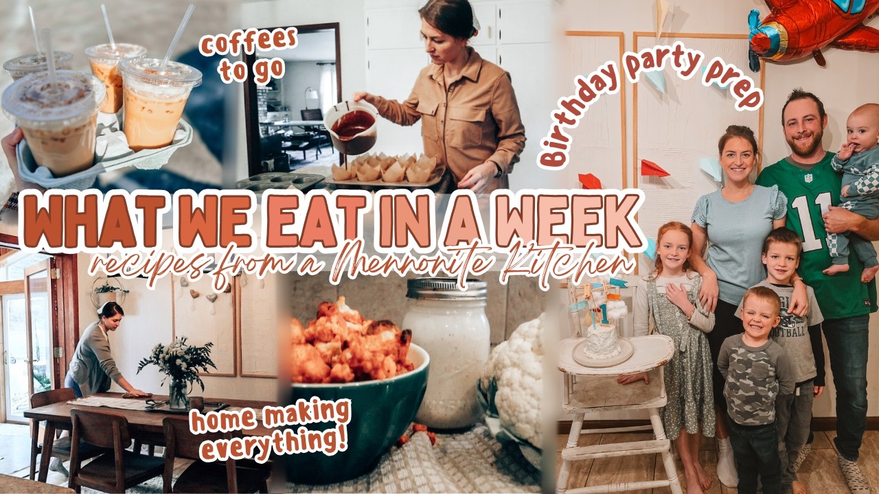 MY MENNONITE KITCHEN: A Week of Meals and Recipes feeding my family of 6