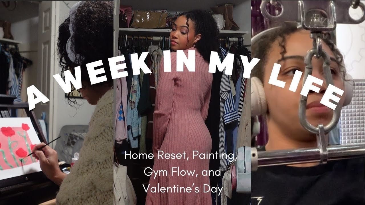 A Week in My Life: Home Reset, Painting, Gym Flow, and Valentine's Day