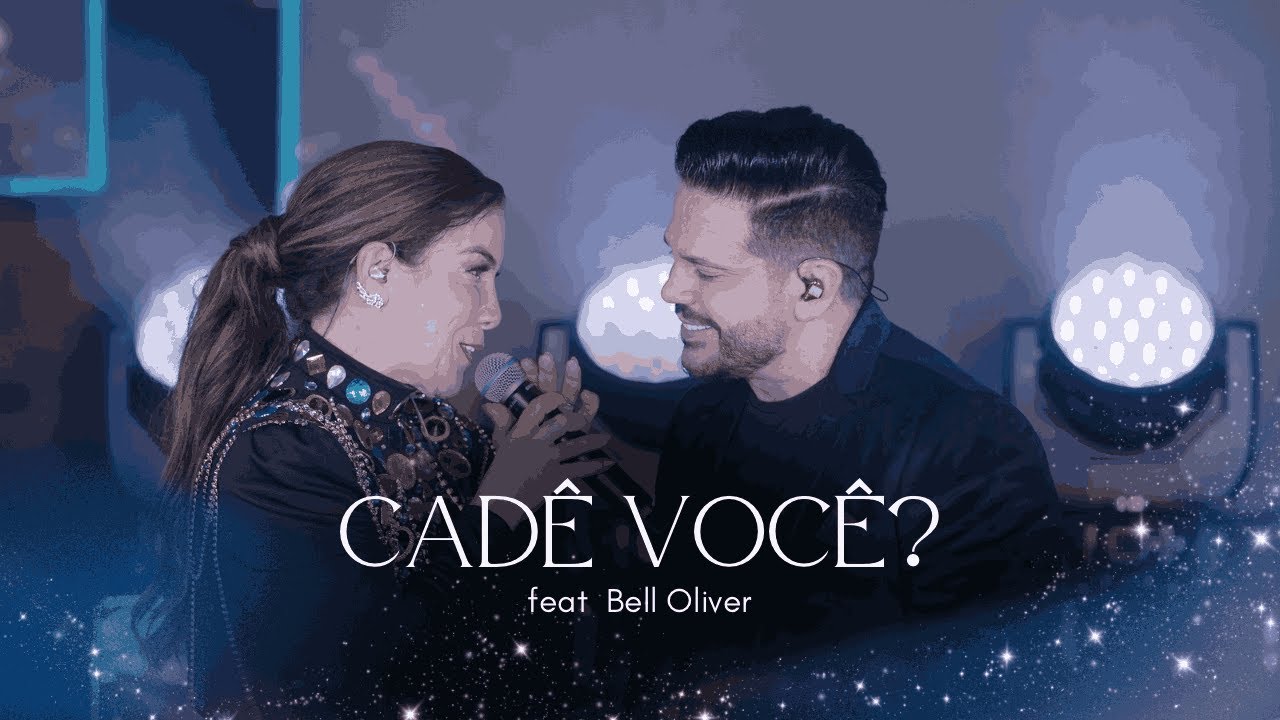 CADÊ VOCÊ? - FABIANA SOUTO FEAT BELL OLIVER
