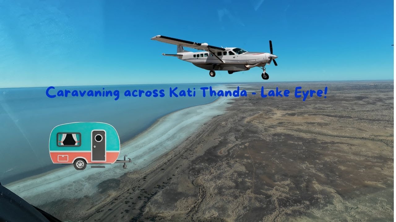 Flying across Kati Thanda - Lake Eyre in a Caravan!