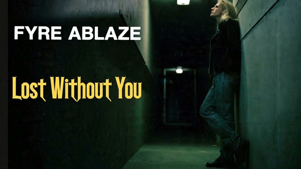 Fyre Ablaze - Lost Without You (Lyric video)