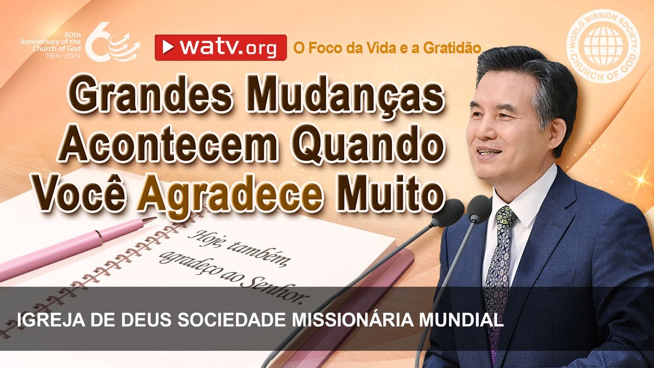 O Foco da Vida e a Gratidão | Igreja de Deus, IDDSMM, Deus Mãe
