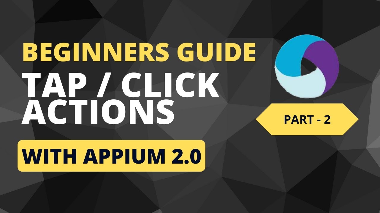 Tap / Click Gesture on an element - Part 2 - Appium Tutorial for Beginners
