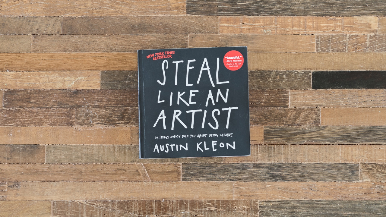 Steal Like an Artist (Austin Kleon)