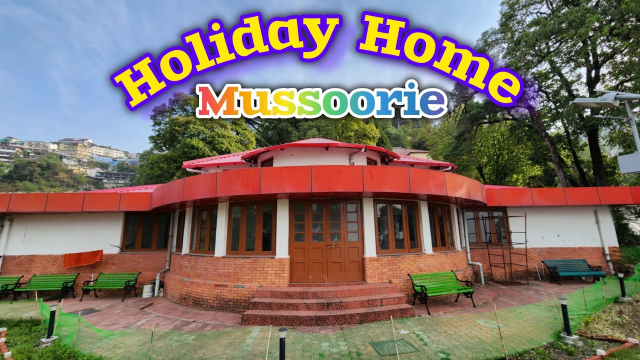 Mussoorie Holiday Home for Central Government Employees.