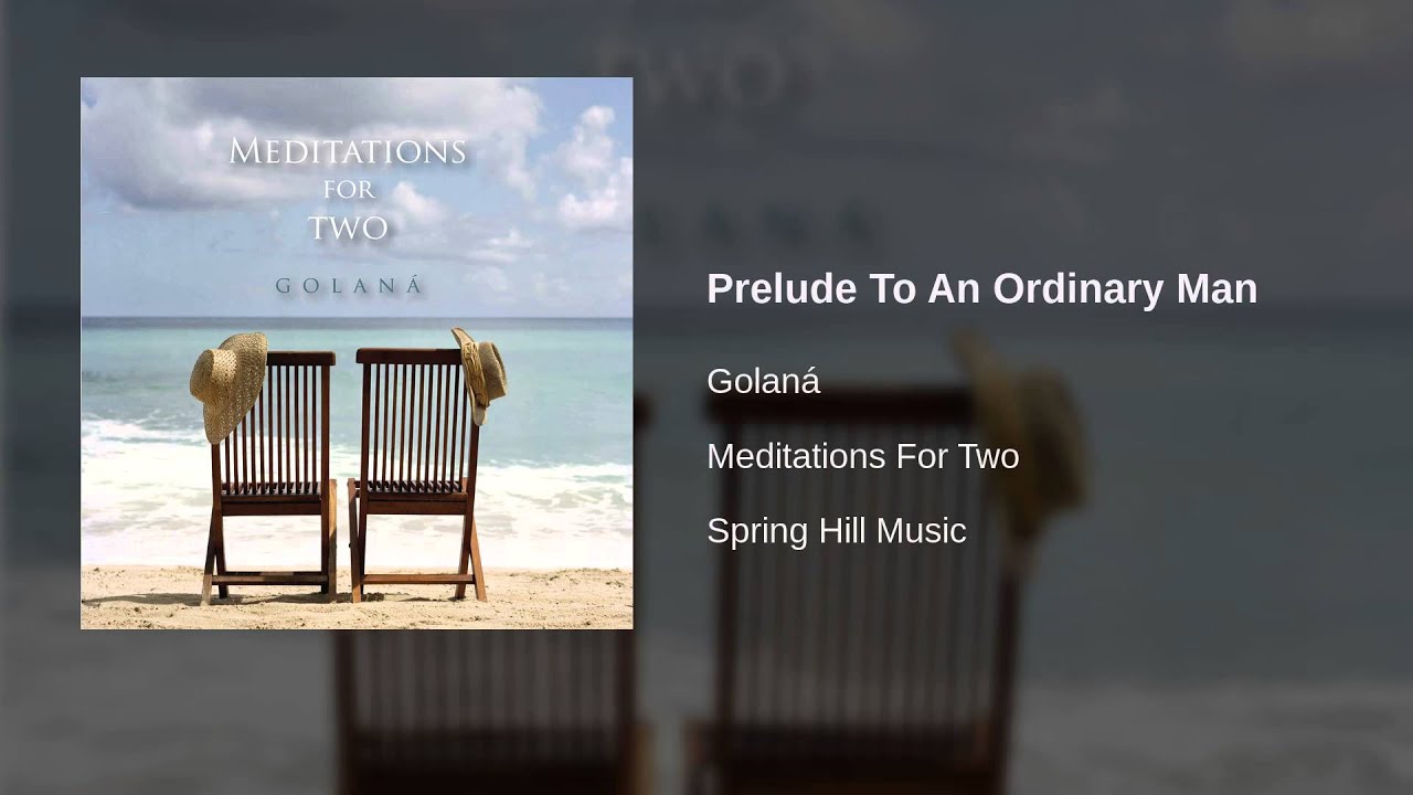 Golaná - Prelude To An Ordinary Man