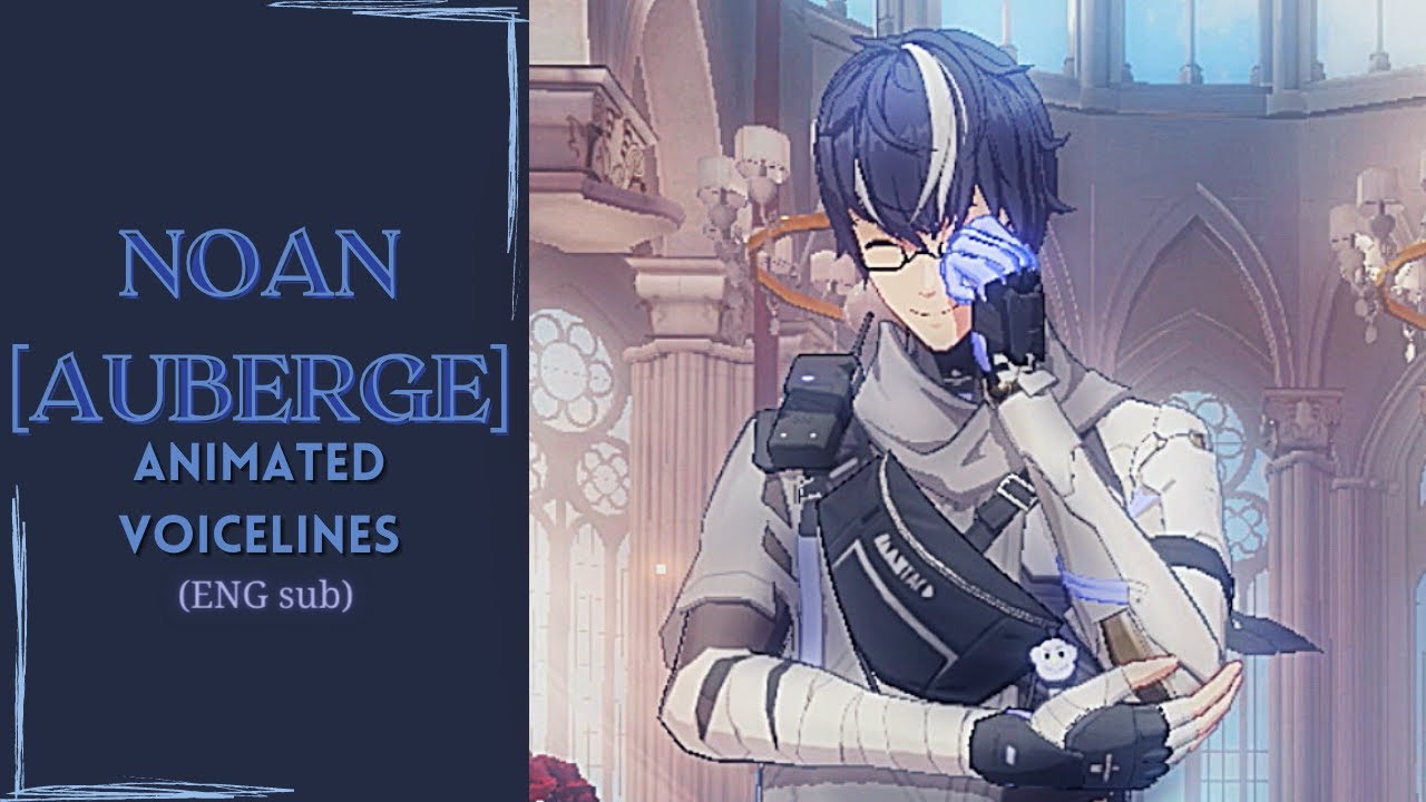 [PUNISHING GRAY RAVEN] || Noan : Auberge - Animated Voicelines [ENG sub]
