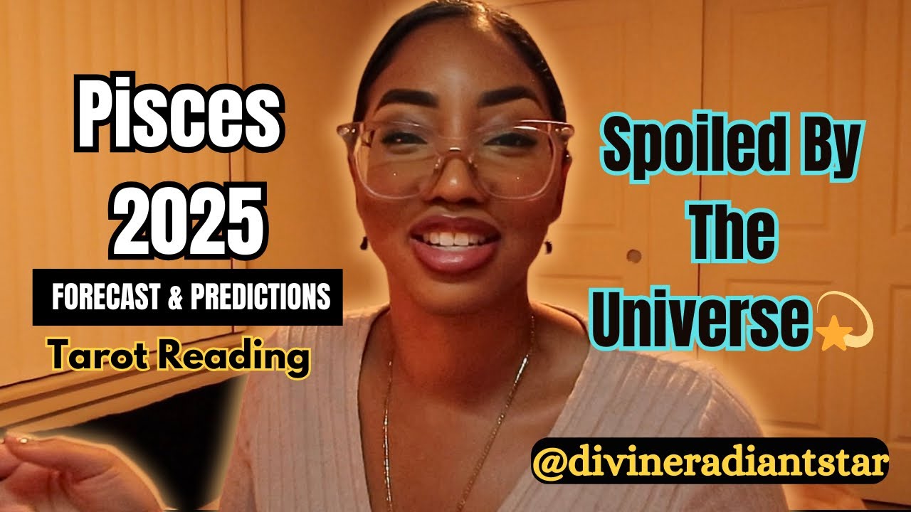 PISCES♓️2025 FORECAST🔮: &ldquo; YOU DESERVE IT😉&rdquo;~DIVINE RADIANT STAR💫