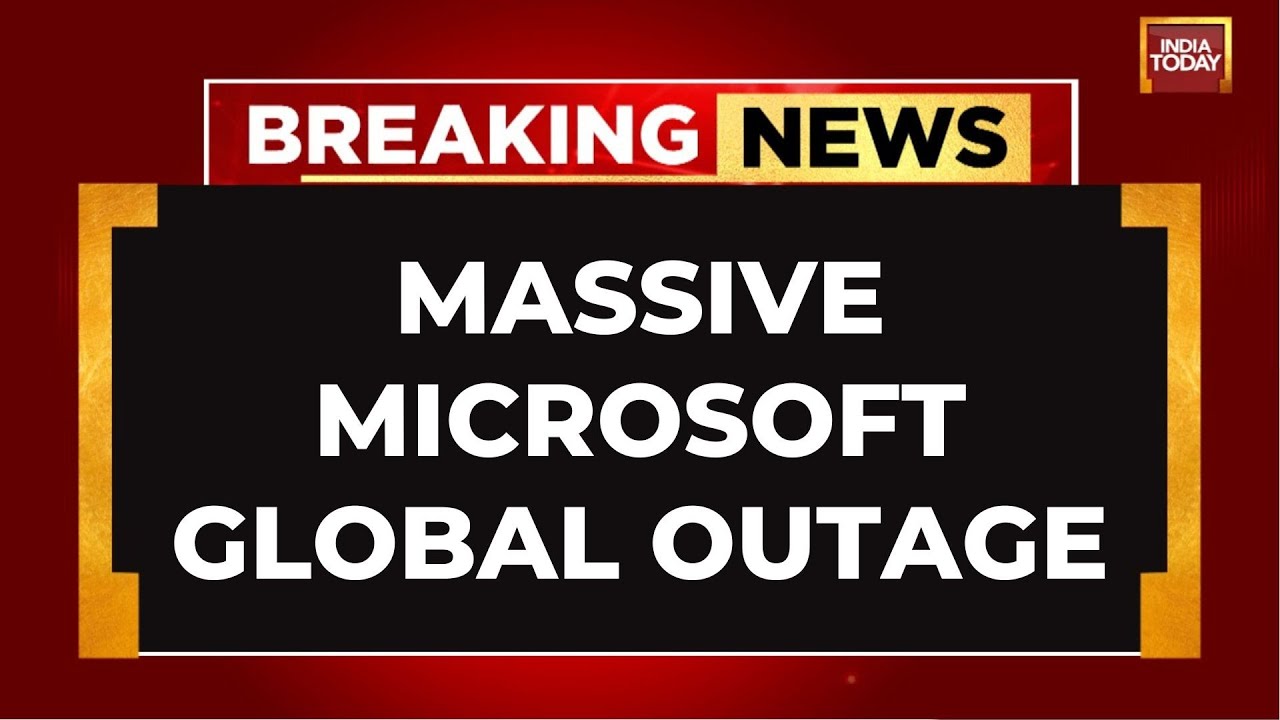 Massive Microsoft Global Outage Hits Flights, Banks, Stock Exchanges, Broadcasters | India Today