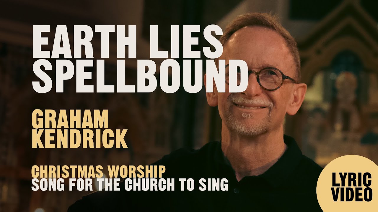 Earth Lies Spellbound (lyric video) - Graham Kendrick