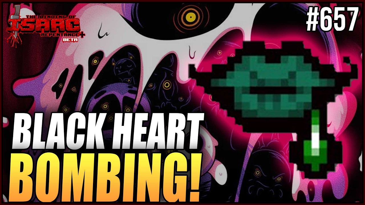 Black Heart Bombing Is Back! - The Binding Of Isaac #657