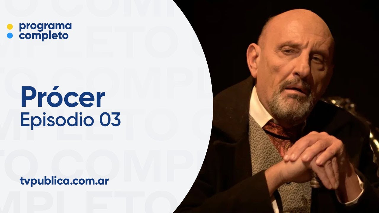 Episodio 03: Roca - Prócer
