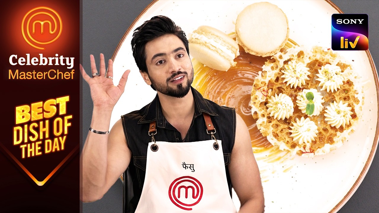 Faisu की Dish ने किसे Prove कर दिया Wrong? | Celebrity MasterChef | Best Dish Of The Day